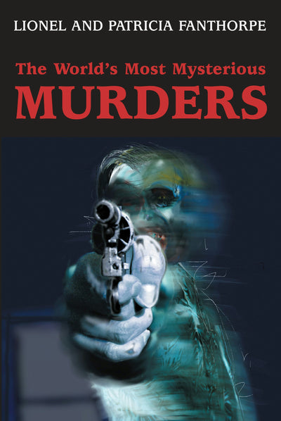 Cover image for The World's Most Mysterious Murders, isbn: 9781550024395