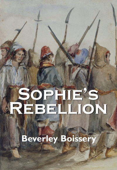 Cover image for Sophie's Rebellion, isbn: 9781550025668
