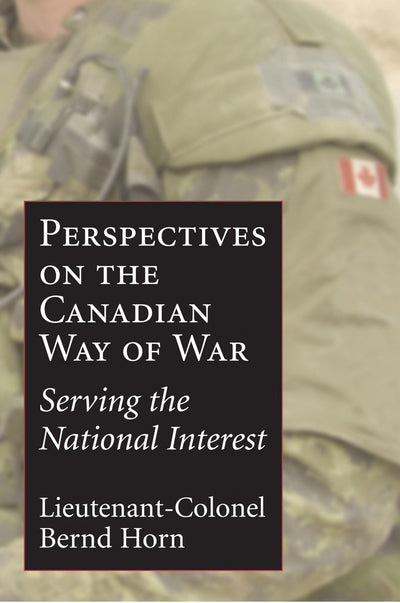 Cover image for Perspectives on the Canadian Way of War, isbn: 9781550026122