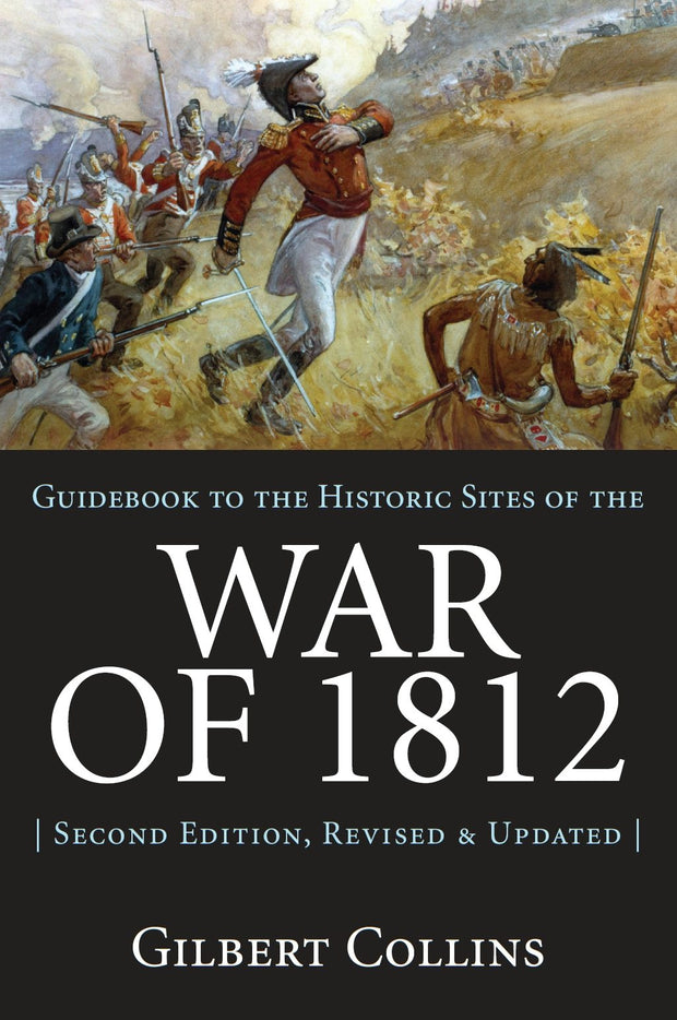 Cover image for Guidebook to the Historic Sites of the War of 1812, isbn: 9781550026269