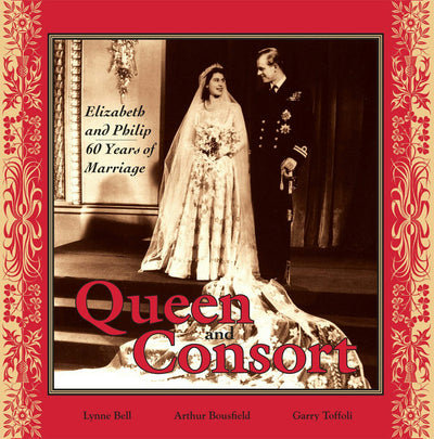 Cover image for Queen and Consort: Elizabeth and Philip, isbn: 9781550027259