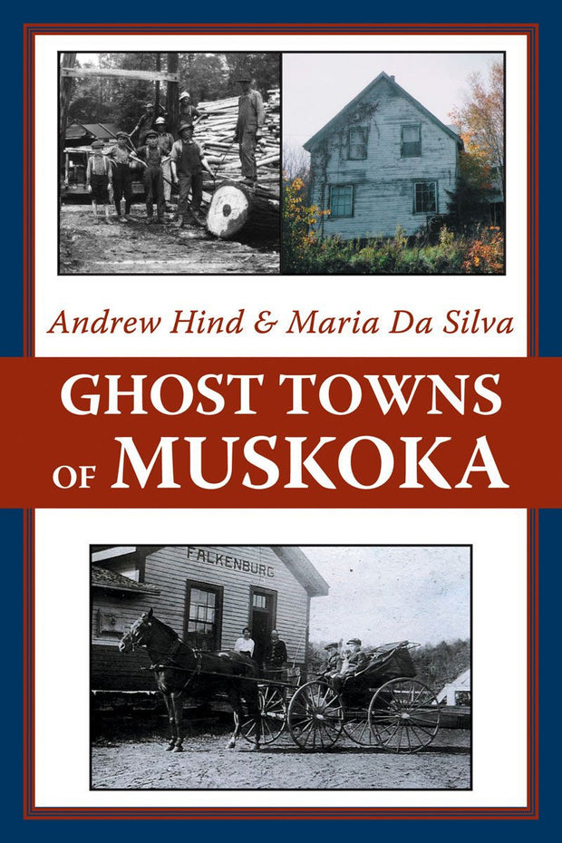 Cover image for Ghost Towns of Muskoka, isbn: 9781550027969