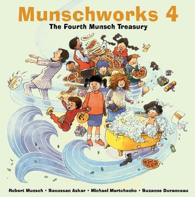 Cover image for Munschworks 4: The Fourth Munsch Treasury, isbn: 9781550377668