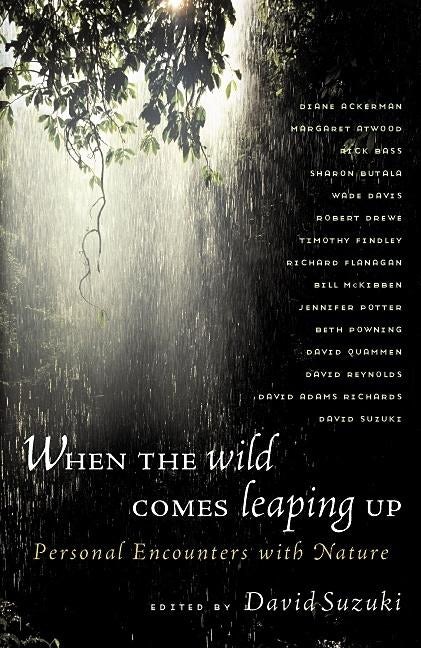 Book cover image for When the Wild Comes Leaping Up ISBN: 9781550549959