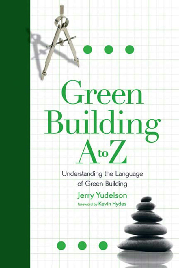 Cover image for Green Building A to Z, isbn: 9781550923513