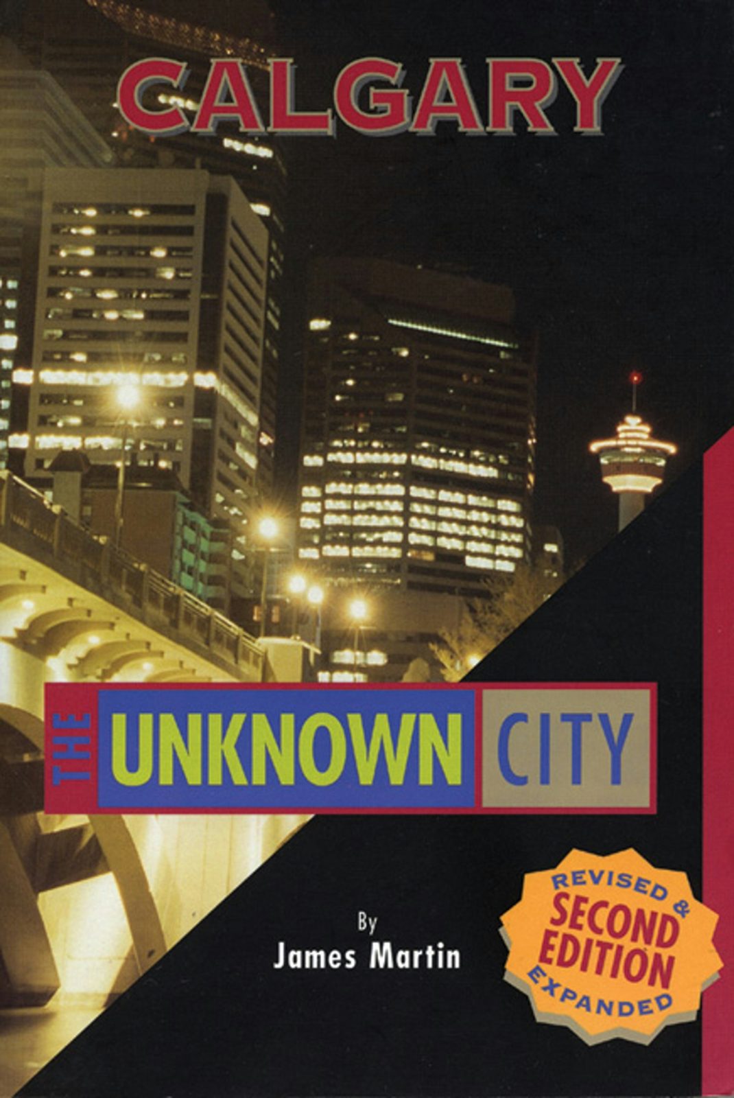 Book cover image for Calgary: The Unknown City ISBN: 9781551521114