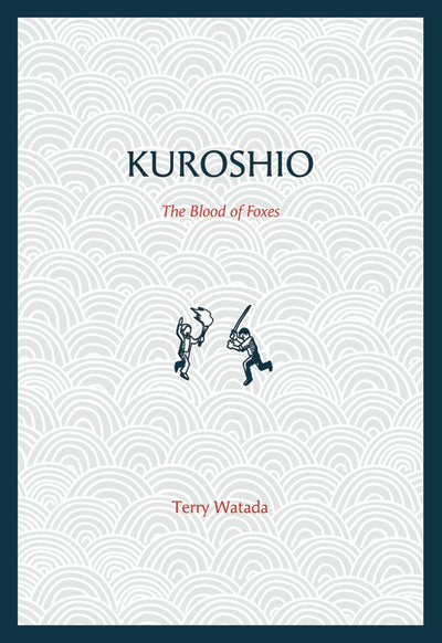 Cover image for Kuroshio: The Blood of Foxes, isbn: 9781551522333