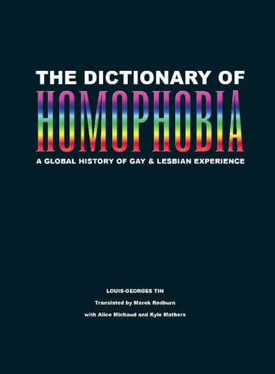 Cover image for The Dictionary of Homophobia, isbn: 9781551523149