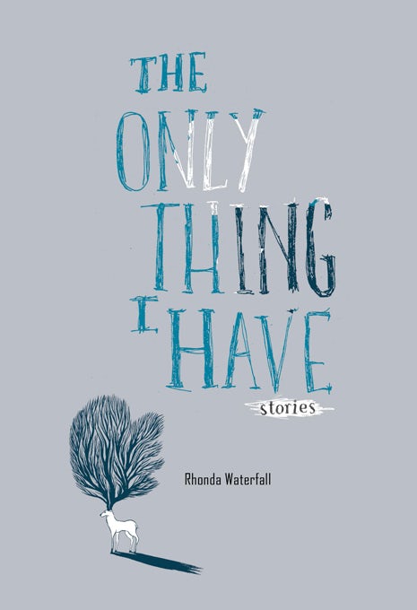 Book cover image for The Only Thing I Have ISBN: 9781551523590