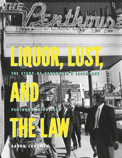 Cover image for Liquor, Lust and the Law, isbn: 9781551524894