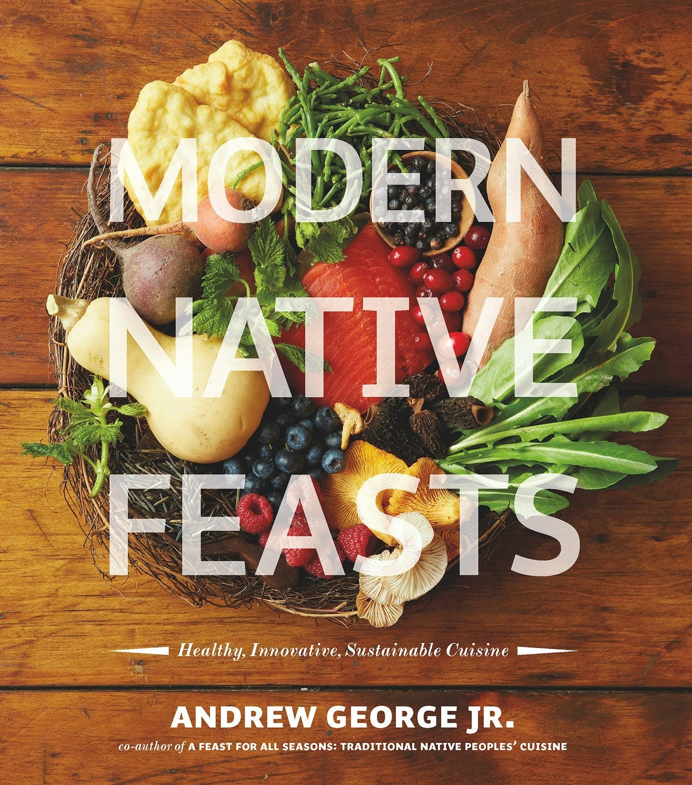 Book cover image for Modern Native Feasts ISBN: 9781551525075