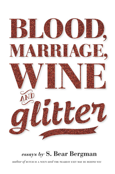 Cover image for Blood, Marriage, Wine, & Glitter, isbn: 9781551525112