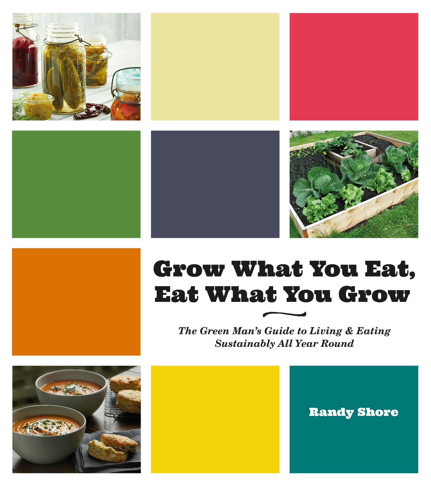 Book cover image for Grow What You Eat, Eat What You Grow ISBN: 9781551525488