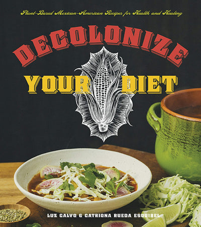 Cover image for Decolonize Your Diet, isbn: 9781551525921