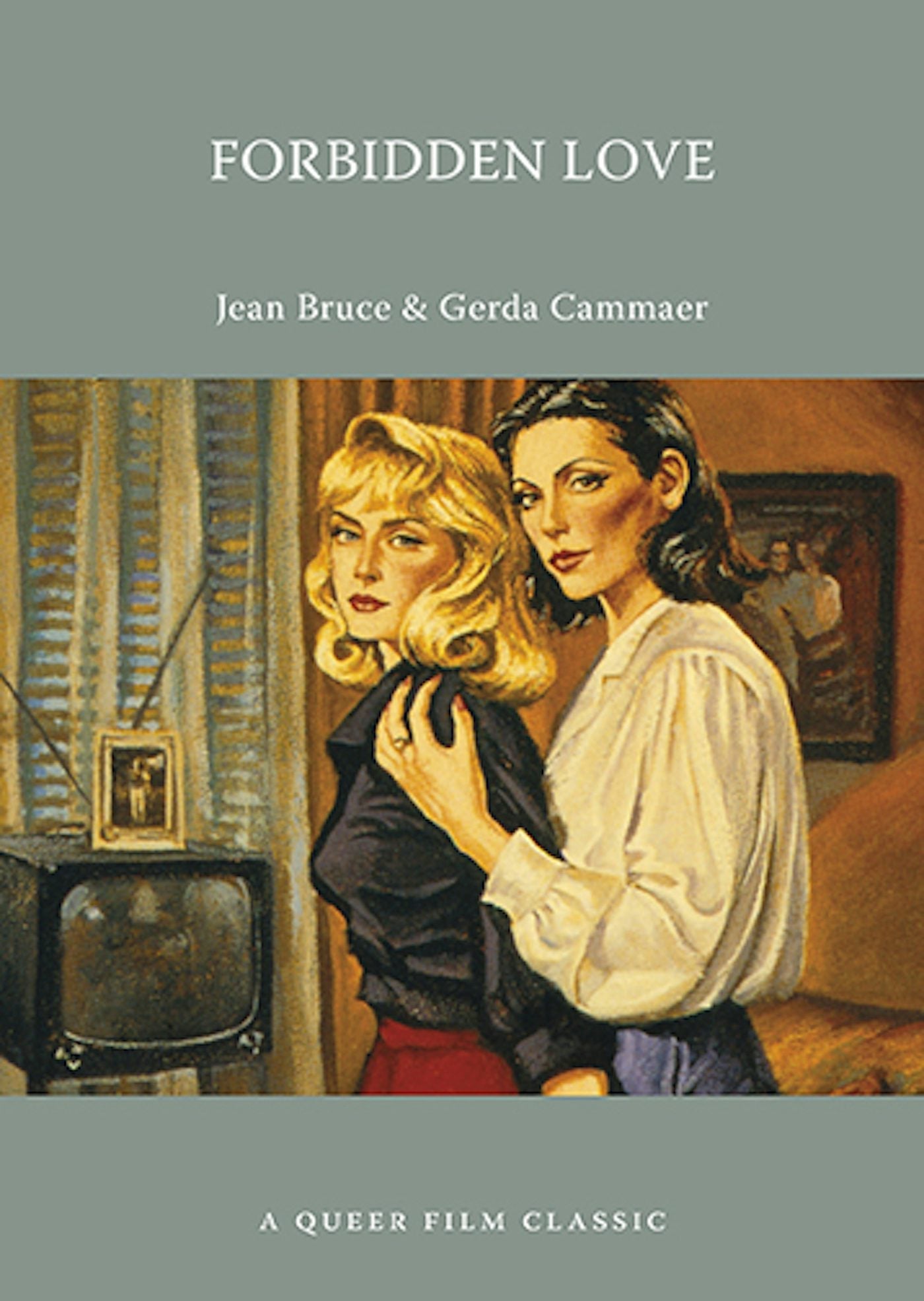 Book cover image for Forbidden Love: A Queer Film Classic ISBN: 9781551526096