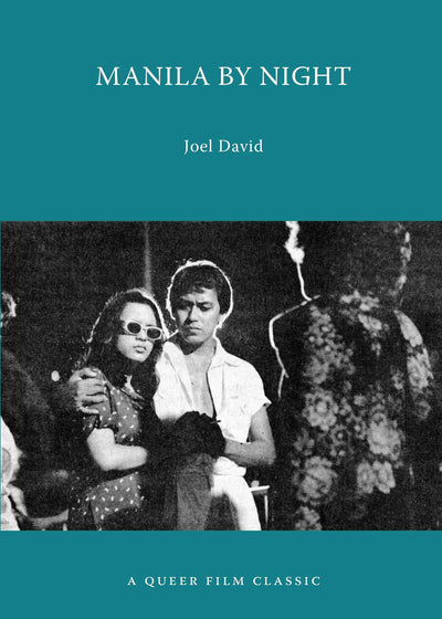 Cover image for Manila by Night: A Queer Film Classic, isbn: 9781551527086
