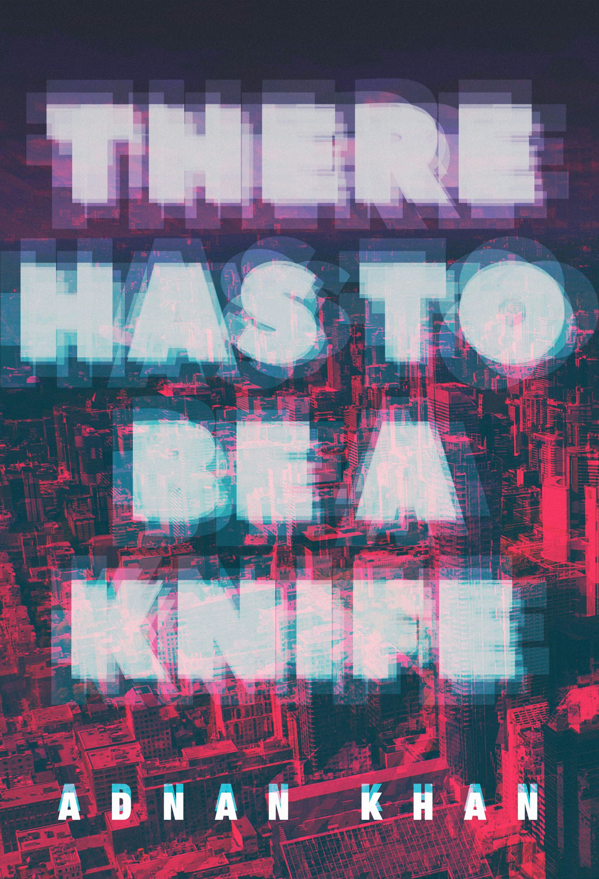 Book cover image for There Has to Be a Knife ISBN: 9781551527864