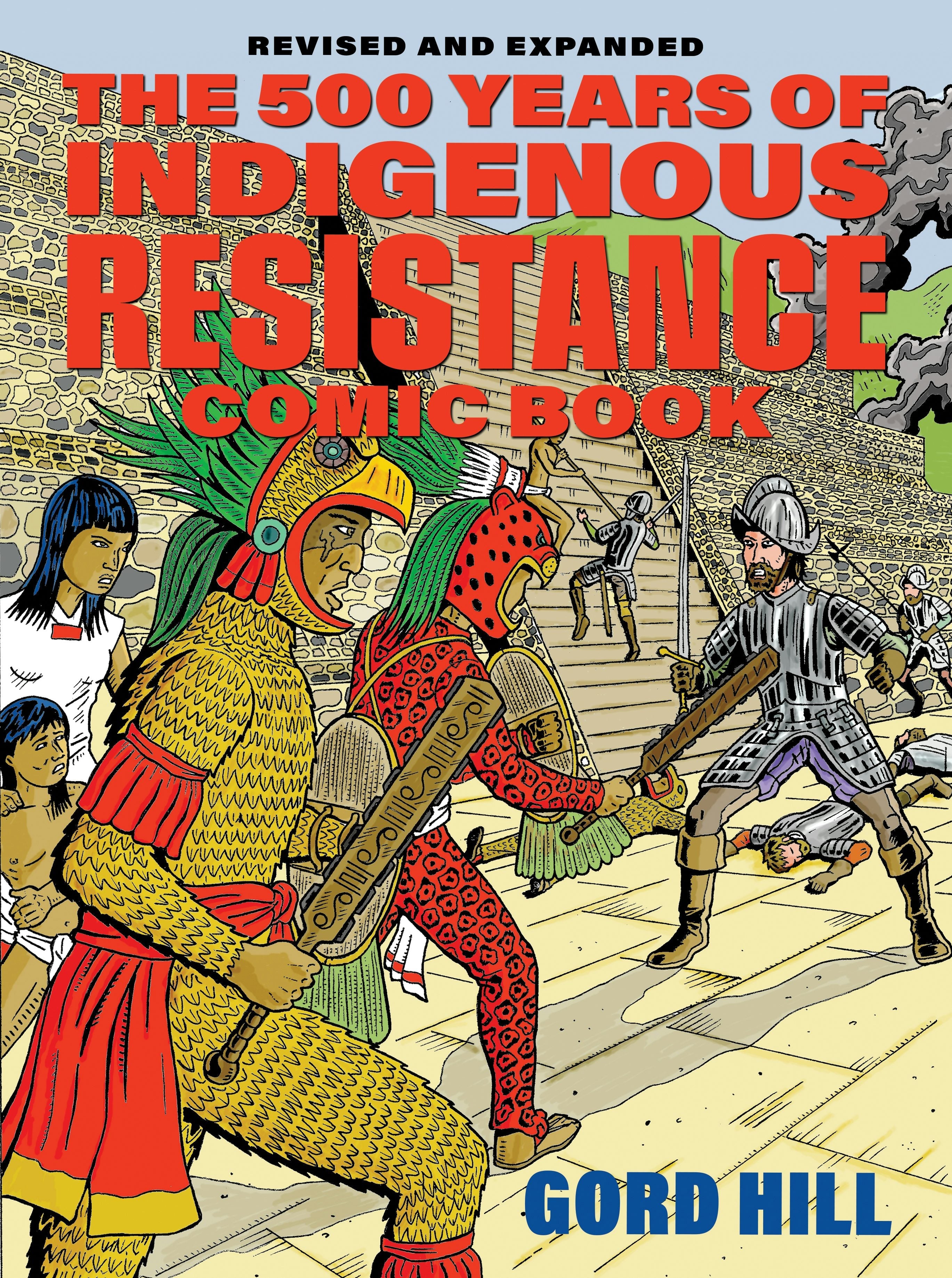 Book cover image for The 500 Years of Indigenous Resistance Comic Book: Revised and Expanded ISBN: 9781551528526