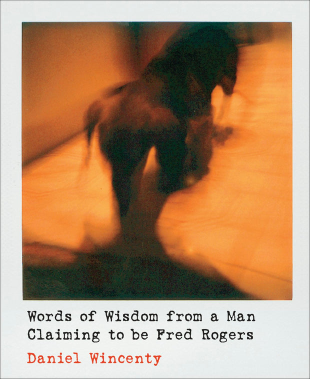 Cover image for Words of Wisdom from a Man Claiming to be Fred Rogers, isbn: 9781552450673