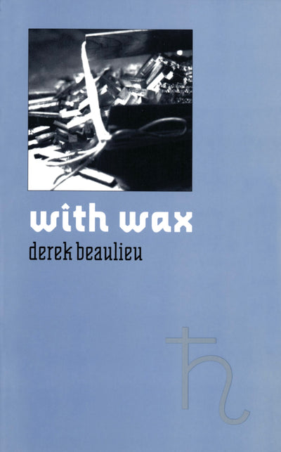 Cover image for with wax, isbn: 9781552451182