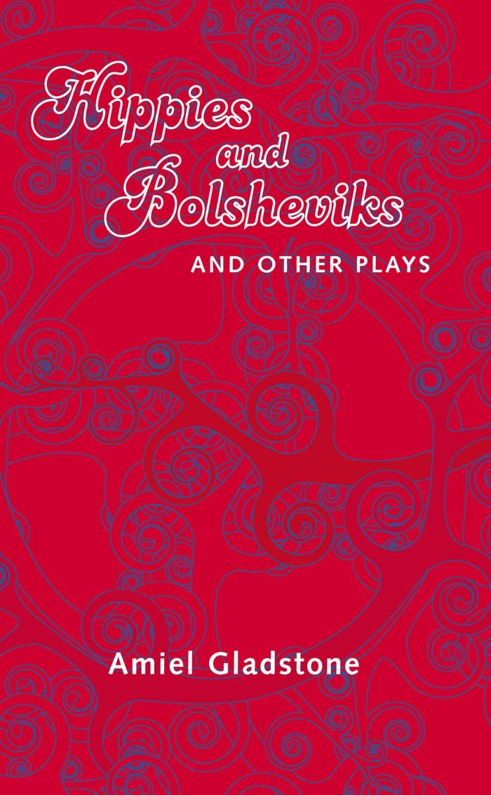 Book cover image for Hippies and Bolsheviks and Other Plays ISBN: 9781552451830
