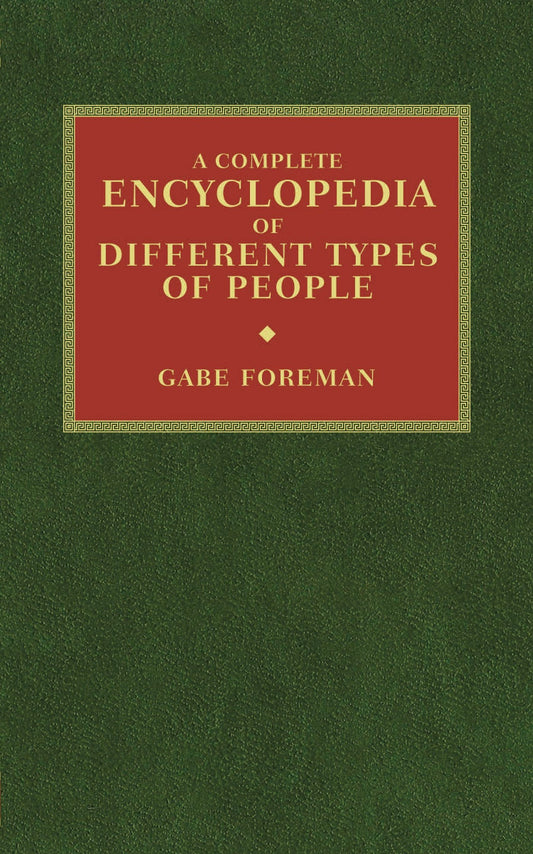 A Complete Encyclopedia of Different Types of People