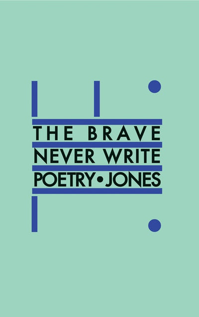 Cover image for The Brave Never Write Poetry, isbn: 9781552452455