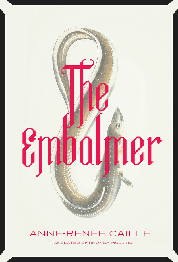 Cover image for The Embalmer, isbn: 9781552453780