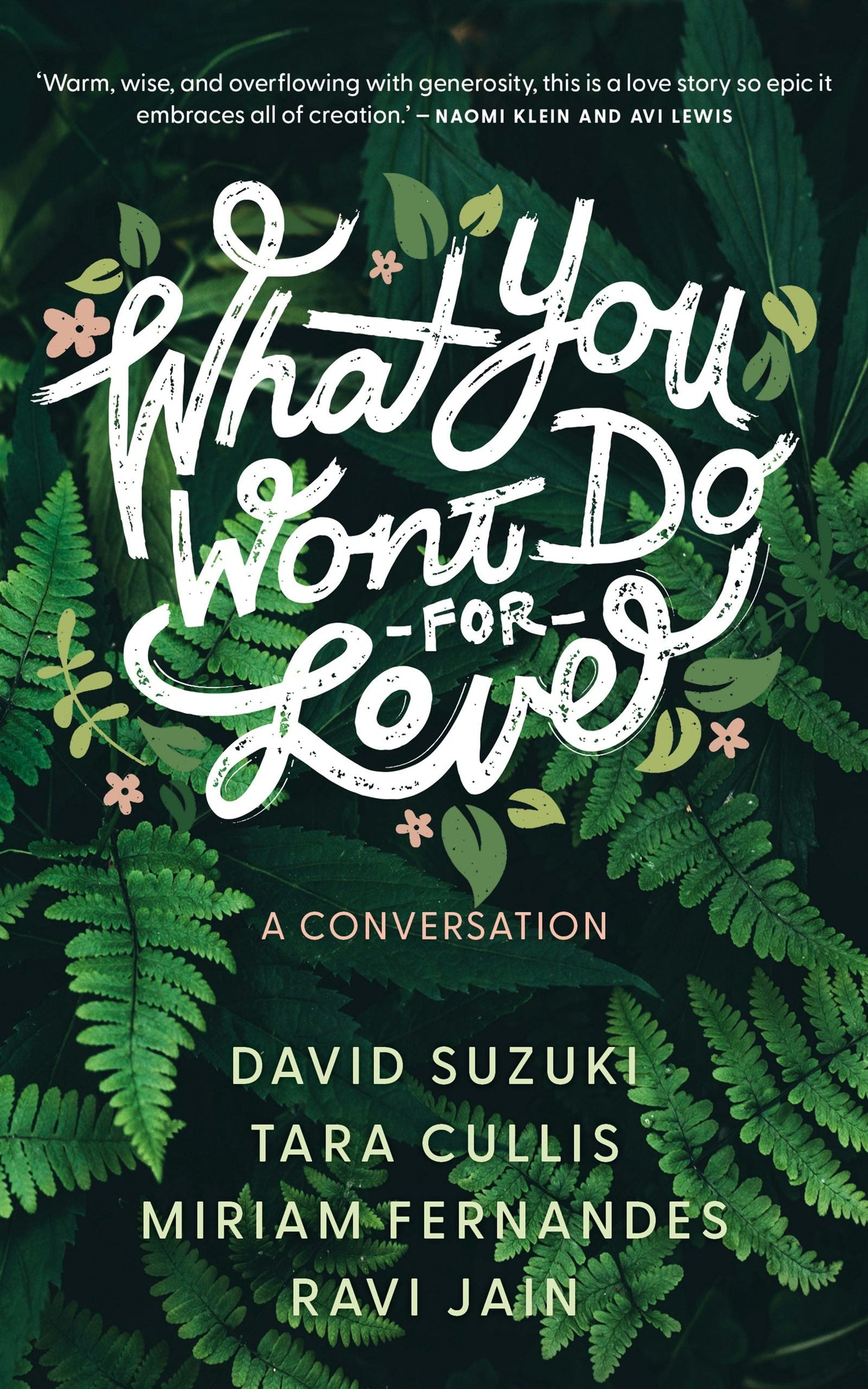 Book cover image for What You Won’t Do For Love: A Conversation ISBN: 9781552454541