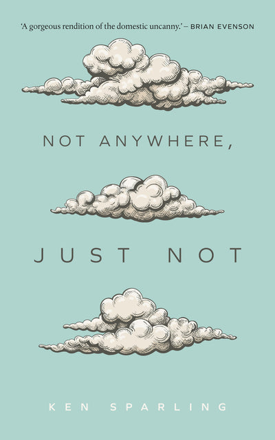 Cover image for Not Anywhere, Just Not, isbn: 9781552454640