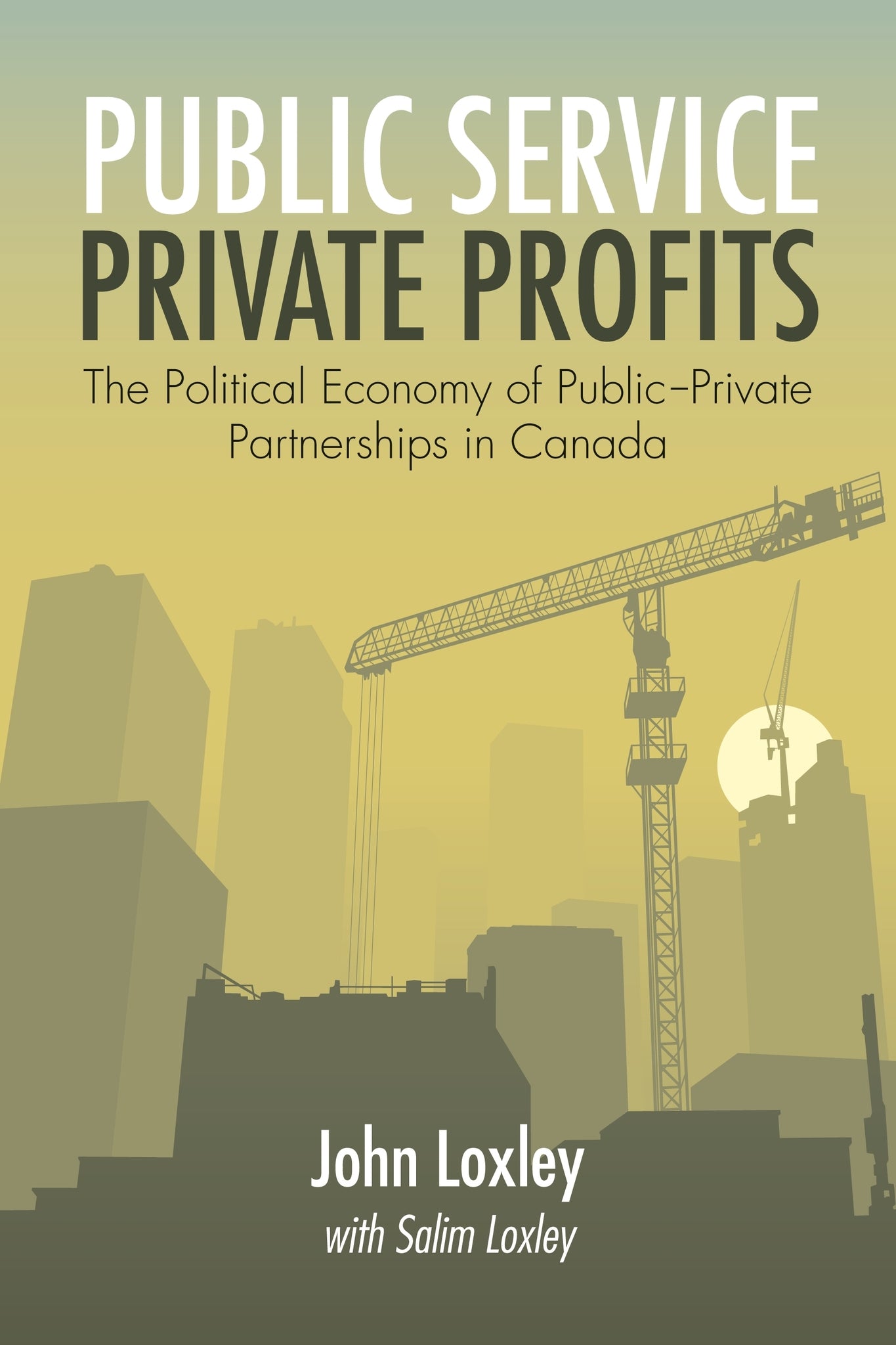 Cover image for Public Service, Private Profits ISBN 9781552663387