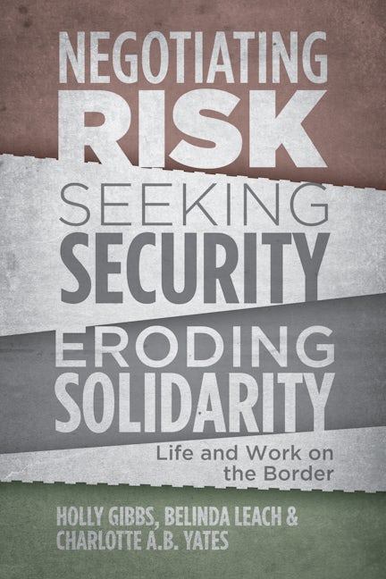 Book cover image for Negotiating Risk, Seeking Security, Eroding Solidarity ISBN: 9781552665275