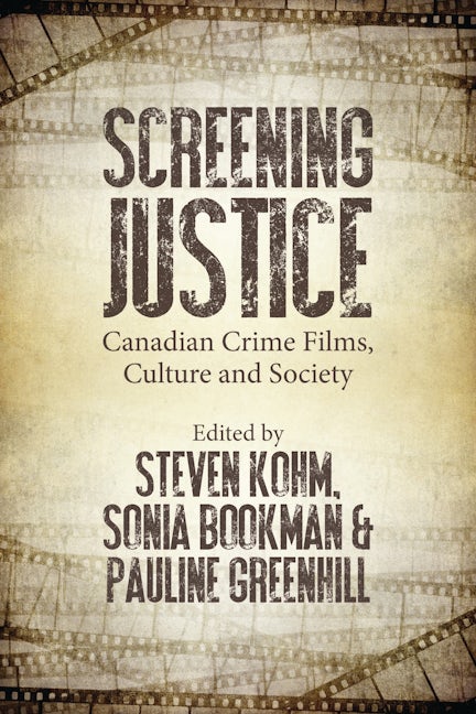 Book cover image for Screening Justice ISBN: 9781552668160