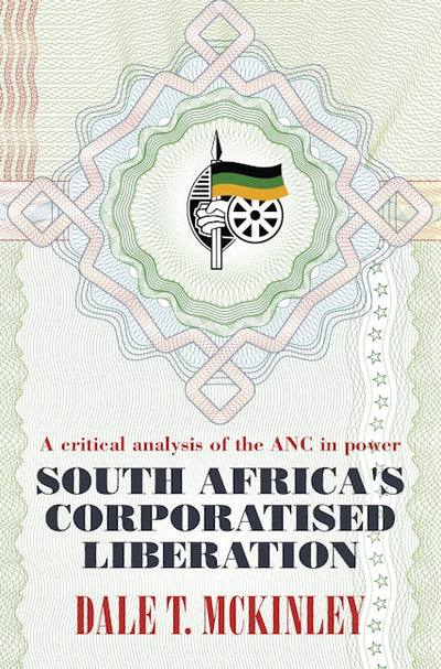 South Africa’s Corporatised Liberation