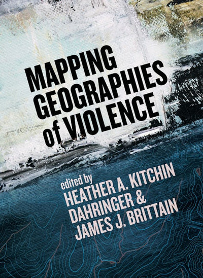 Mapping Geographies of Violence