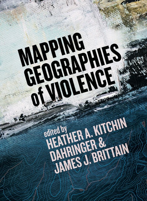 Mapping Geographies of Violence