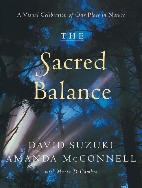 Book cover image for The Sacred Balance ISBN: 9781553650652