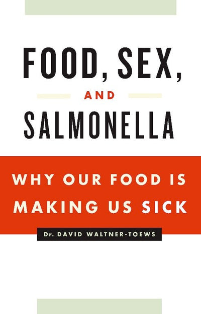 Cover image for Food, Sex and Salmonella, isbn: 9781553652717