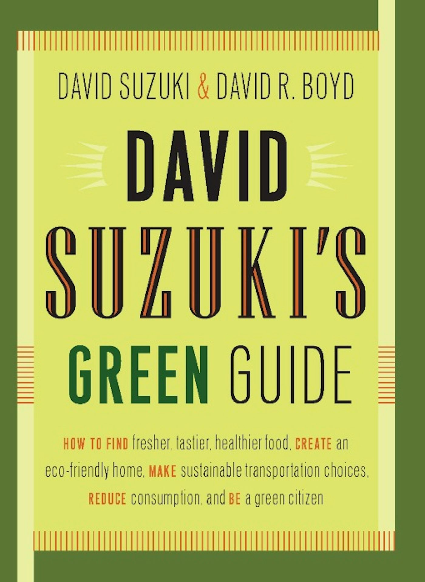 Book cover image for David Suzuki's Green Guide ISBN: 9781553652939