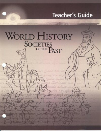 Cover image for World History: Societies of the Past: Teacher's Guide, isbn: 9781553790839