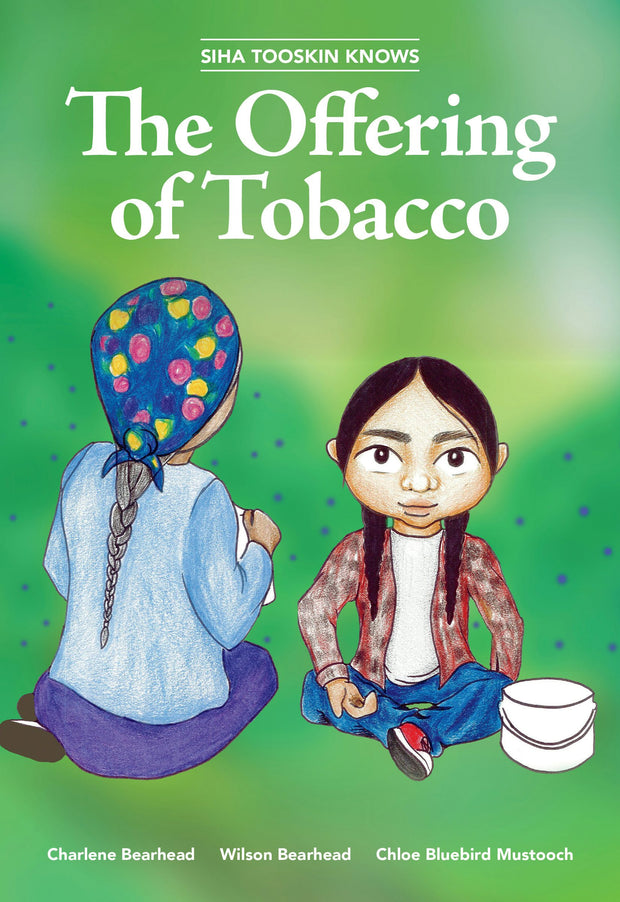 Cover image for Siha Tooskin Knows the Offering of Tobacco, isbn: 9781553798477