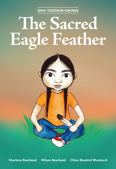 Cover image for Siha Tooskin Knows the Sacred Eagle Feather, isbn: 9781553798507