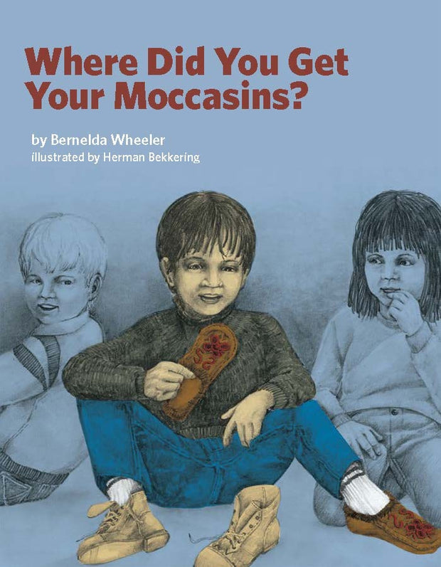 Cover image for Where Did You Get Your Moccasins?, isbn: 9781553798668