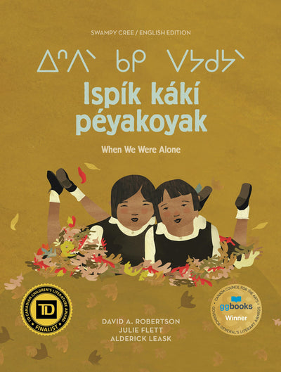 Cover image for Ispík kákí péyakoyak/When We Were Alone, isbn: 9781553799078