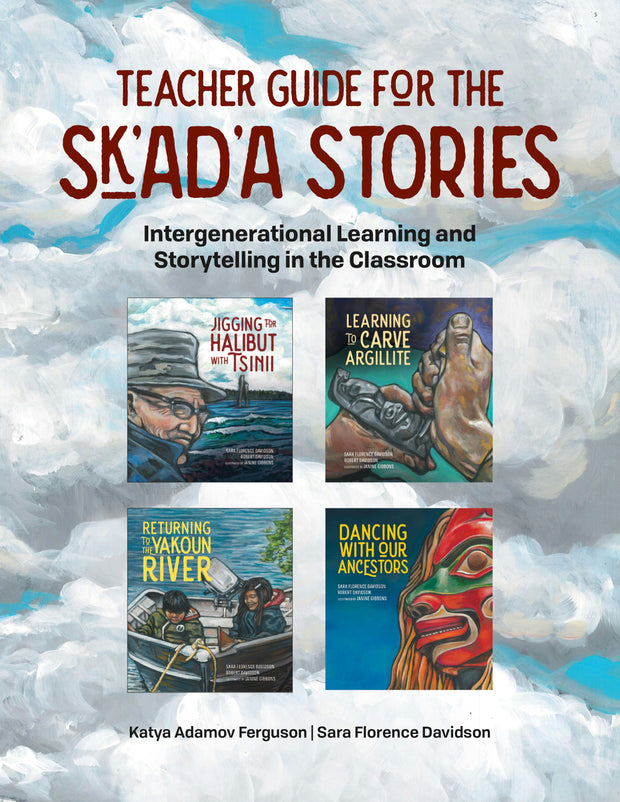 Cover image for Teacher Guide for the Sk'ad'a Stories, isbn: 9781553799900