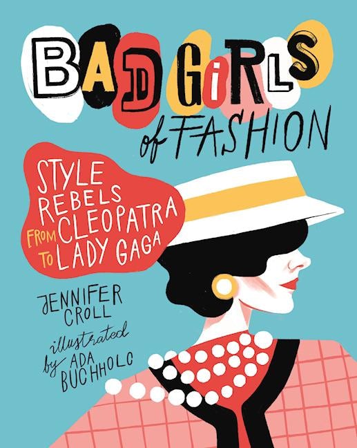 Book cover image for Bad Girls of Fashion ISBN: 9781554517855