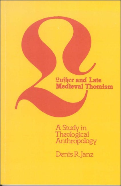 Book cover image for Luther and Late Medieval Thomism ISBN: 9781554582358