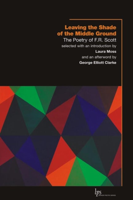 Book cover image for Leaving the Shade of the Middle Ground ISBN: 9781554583676