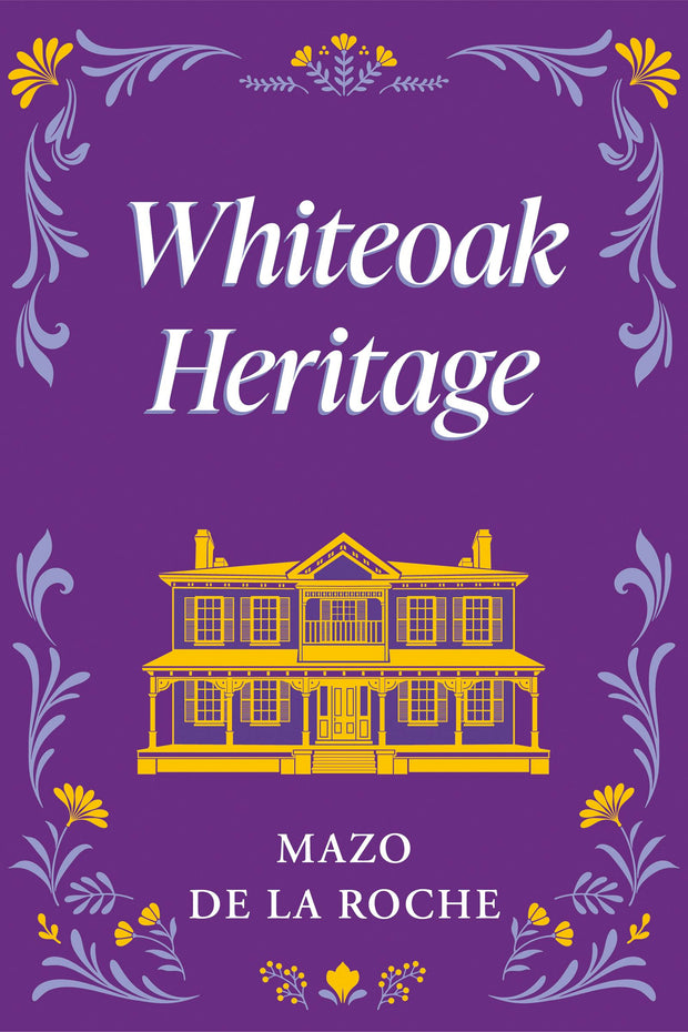 Cover image for Whiteoak Heritage, isbn: 9781554884117