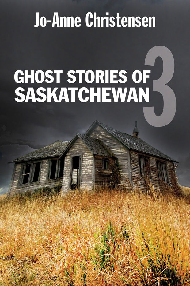 Cover image for Ghost Stories of Saskatchewan 3, isbn: 9781554884285